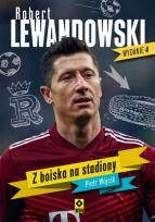 Okładka książki Robert lewandowski. Z boiska na stadiony wyd. 2023