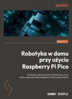 Okładka książki Robotyka w domu przy użyciu Raspberry Pi Pico