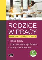 Okładka książki Rodzice w pracy - poradnik dla pracodawcy Prawo pracy, ubezpieczenia społeczne, wzory dokumentów