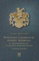 Okładka książki Rodzina Czernych herbu Nowina w średniowieczu i czasach nowożytnych