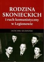 Okładka książki Rodzina Skoneckich i ruch komunistyczny w Legionowie