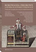 Okładka książki Rokowania zbiorowe a rynek platform cyfrowych. Tradycyjne narzędzie dla nowych modeli biznesowych