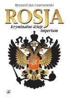 Okładka książki Rosja. Kryminalne dzieje Imperium wyd. 2