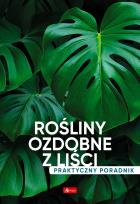 Okładka książki Rośliny ozdobne z liści. Poradnik praktyczny - uszkodzone
