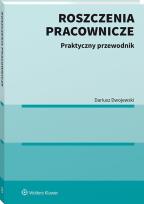 Okładka książki Roszczenia pracownicze. Praktyczny przewodnik