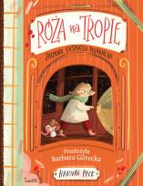 Okładka książki Róża na tropie. Zagadka ekspresu polarnego