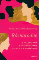 Okładka książki Różnorodne. O prawdziwym wizerunku kobiet nie tylko w marketingu