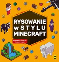 Okładka książki Rysowanie w stylu Minecraft Nieoficjalny przewodnik