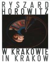 Okładka książki Ryszard Horowitz W Krakowie