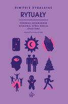 Okładka książki Rytuały. Pozornie bezsensowne czynności, które nadają życiu sens