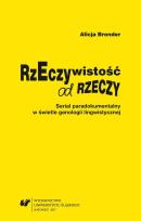 Okładka książki Rzeczywistość od rzeczy. Serial paradokumentalny..