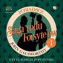Okładka książki Saga rodu Forsyte'ów T.1 Posiadacz - Audiobook