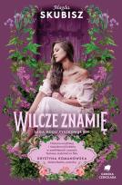 Okładka książki Saga rodu Tyszkowskich Tom 4 Wilcze znamię