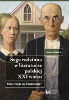 Okładka książki Saga rodzinna w literaturze polskiej XXI wieku.