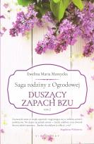 Okładka książki Saga rodziny z Ogrodowej Tom 2. Duszący zapach bzu (wyd. 2022)