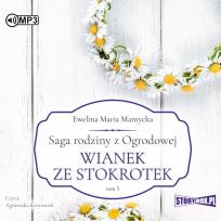 Okładka książki Saga rodziny z Ogrodowej Tom 5 Wianek ze stokrotek - Audiobook