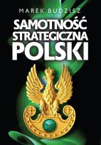 Okładka książki Samotność strategiczna Polski