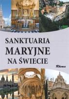 Okładka książki Sanktuaria Maryjne na świecie (szare)