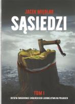 Okładka książki Sąsiedzi T.1 Ostatni Świadkowie ukraińskiego..