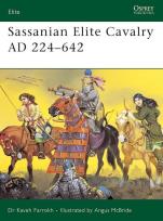 Okładka książki Sassanian Elite Cavalry AD 224-642