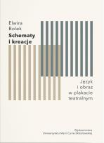 Okładka książki Schematy i kreacje. Język i obraz w plakacie teatralnym