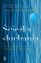 Okładka książki Ścieżka słuchania. 6-tygodniowy kurs pogłębiania uważności