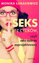 Okładka książki Seks bez cycków, czyli seks dobrze zaprojektowany