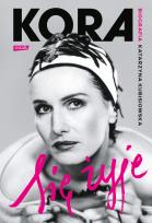 Okładka książki Się żyje. Kora. Biografia