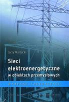 Okładka książki Sieci elektroenergetyczne w obiektach przemysł.