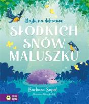 Okładka książki Słodkich snów, maluszku. Bajki na dobranoc