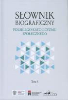 Okładka książki Słownik biograficzny polskiego katolicyzmu społecznego Tom 4