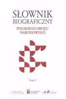 Okładka książki Słownik biograficzny polskiego obozu narodowegoT.5