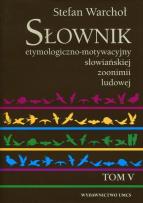 Okładka książki Słownik etymologiczno-motywacyjny słow. T.5