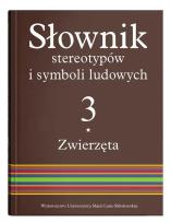 Okładka książki Słownik stereotypów i symboli ludowych Tom 3 Zwierzęta
