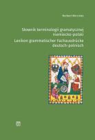 Okładka książki Słownik terminologii gramatycznej niemiecko-polski / Lexikon grammatisher Fachausdrucke deutsch-polnisch