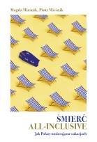 Okładka książki Śmierć all-inclusive. Jak Polacy umierają na..