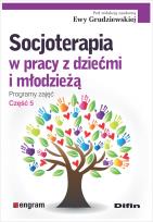 Okładka książki Socjoterapia w pracy z dziećmi i młodzieżą cz.5