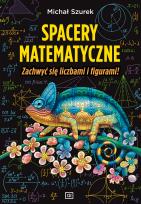 Okładka książki Spacery matematyczne zachwyć się liczbami i figurami!