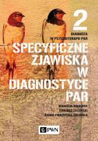 Okładka książki Specyficzne zjawiska w diagnostyce par. Diagnoza w psychoterapii par. Tom 2.