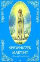 Okładka książki Śpiewniczek Maryjny z Litanią Loretańską