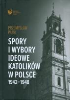 Okładka książki Spory i wybory ideowe katolików w Polsce 1942-1948