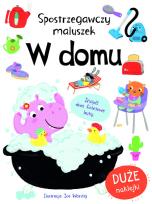 Okładka książki Spostrzegawszy maluszek. W domu