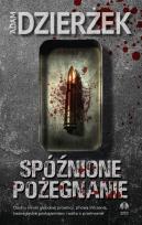 Okładka książki Spóźnione pożegnanie