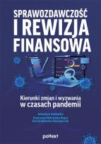 Okładka książki Sprawozdawczość i rewizja finansowa. Kierunki zmian i wyzwania w czasach pandemii