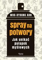 Okładka książki Spray na potwory. Jak unikać pułapek myślowych 