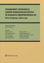Okładka książki Standardy likwidacji szkód komunikacyjnych w ramach ubezpieczenia OC