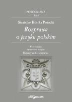 Okładka książki Stanisław Kostka Potocki. Rozprawa o języku polskim