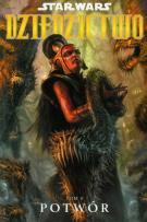 Okładka książki Star Wars. Dziedzictwo T.09 Potwór