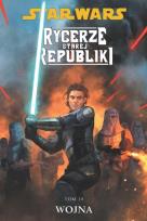 Okładka książki Star Wars. Rycerze Starej Republiki T.10 Wojna