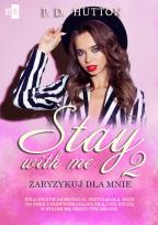 Okładka książki Stay with me 2. Zaryzykuj dla mnie